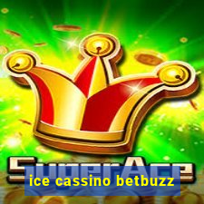 ice cassino betbuzz